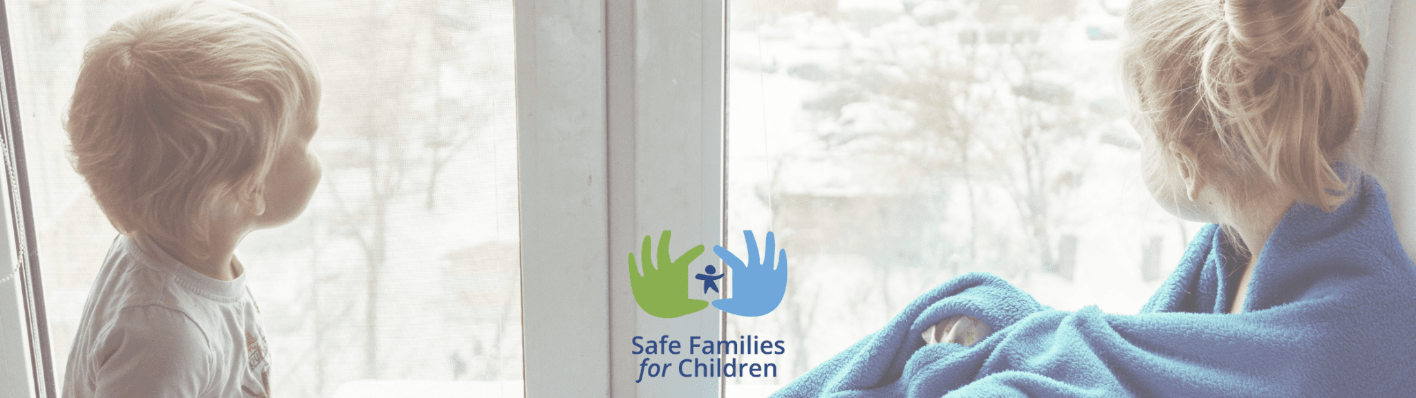 Image of children looking out a window with Safe Families Logo
