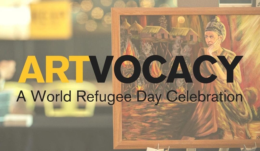 ARTvocacy: A World Refugee Day Celebration